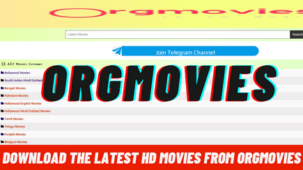 Orgmovies 2022 : Bollywood, Hollywood & South Indian latest Movies